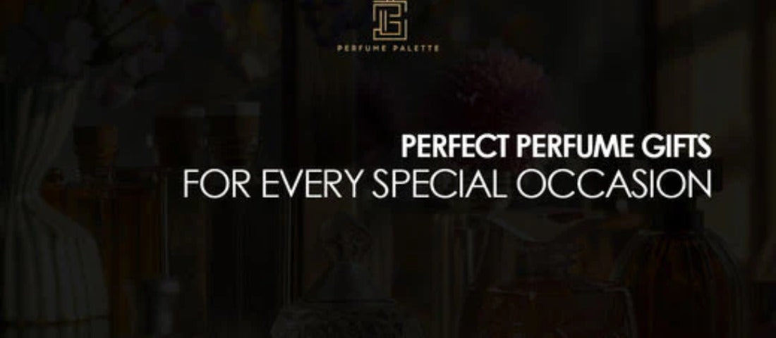 Perfect Perfume Gifts for Every Special Occasion